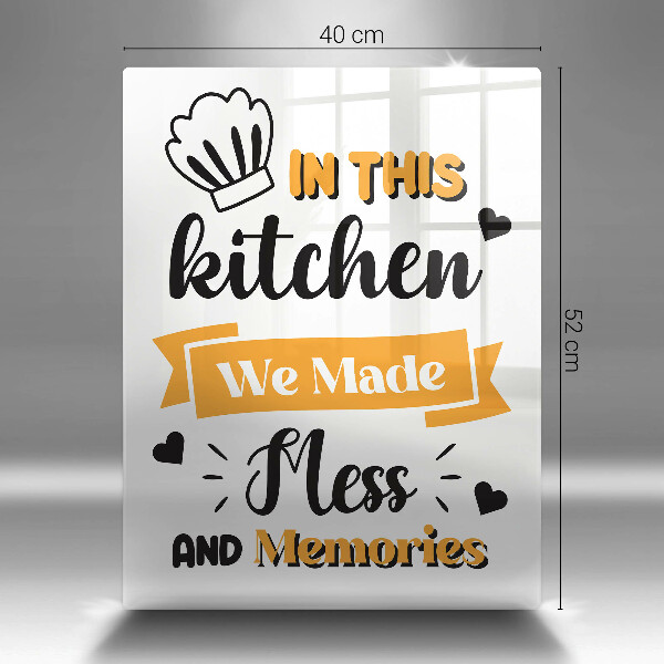 De vidrio templado In this kitchen we made mess and memories